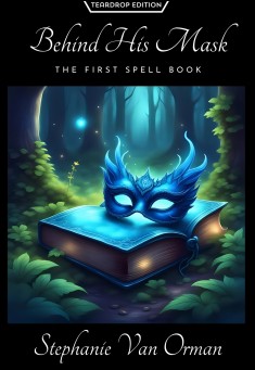 Behind His Mask: The First Spell Book